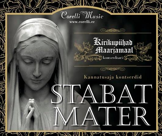 CORELLI MUSIC vaiksel nädalal, Kirikupühad Maarjamaal – STABAT MATER
