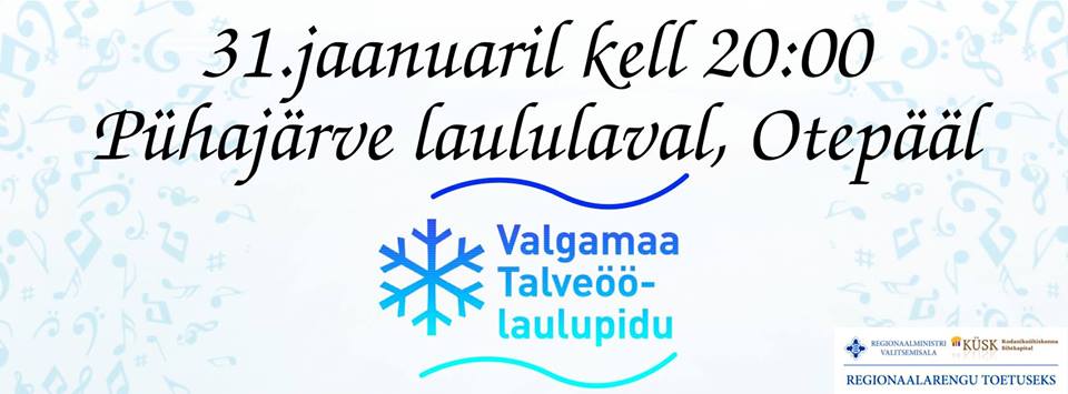 Homme toimub Valgamaa teine Talveöölaulupidu